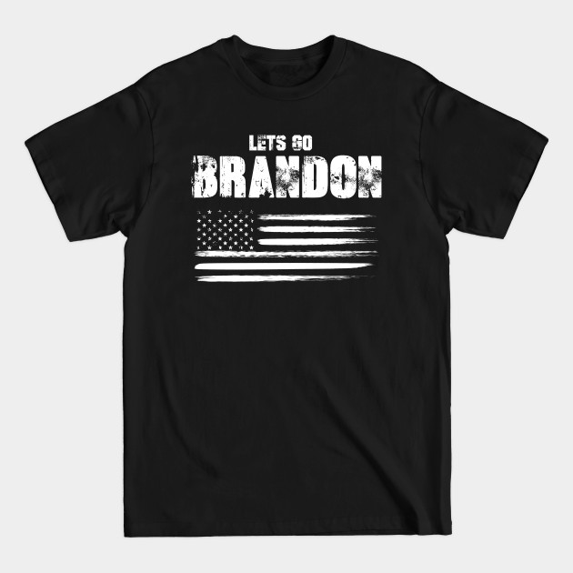 Let's Go Brandon Patriotic FJB Funny Political - Lets Go Brandon - T-Shirt