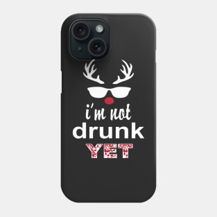 I'm Not DRUNK Yet Christmas Design Phone Case