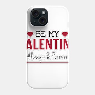 Be My Valentine Phone Case