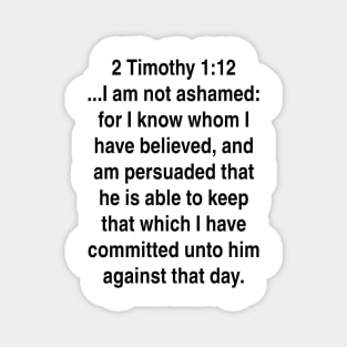 2 Timothy 1:12  King James Version (KJV) Bible Verse Typography Gift Magnet