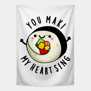 You Maki My Heart Sing Cute Sushi Pun Tapestry