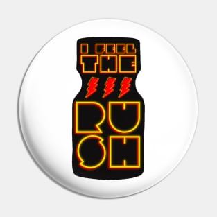 I Feel The RUSH Pin