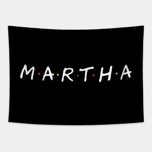 Friendship through Martha Tapestry