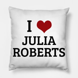 I Heart Julia Roberts Pillow