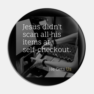 Jesus - He Gets Us. Pin