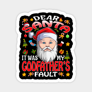 Dear Santa It Was My Godfathers Fault Christmas Funny Chirtmas Gift Magnet