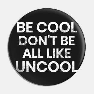 Be Cool Don't Be All Like Uncool RHONY Luann de Lessepes quote Pin