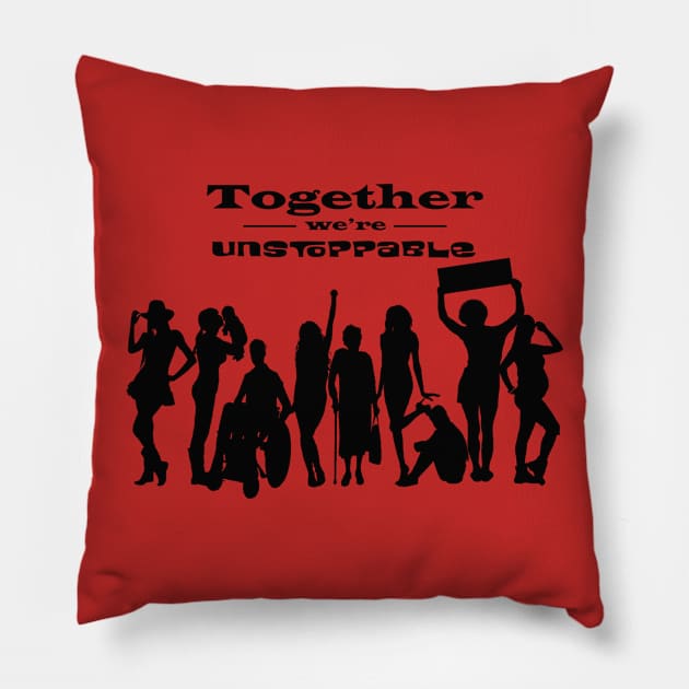 Unstoppable Women Pillow by ObtuseObstructionist