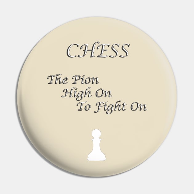 Chess Slogan - The Pion Pin by The Black Panther