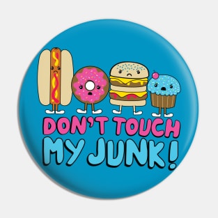 Don't Touch My Junk Pin