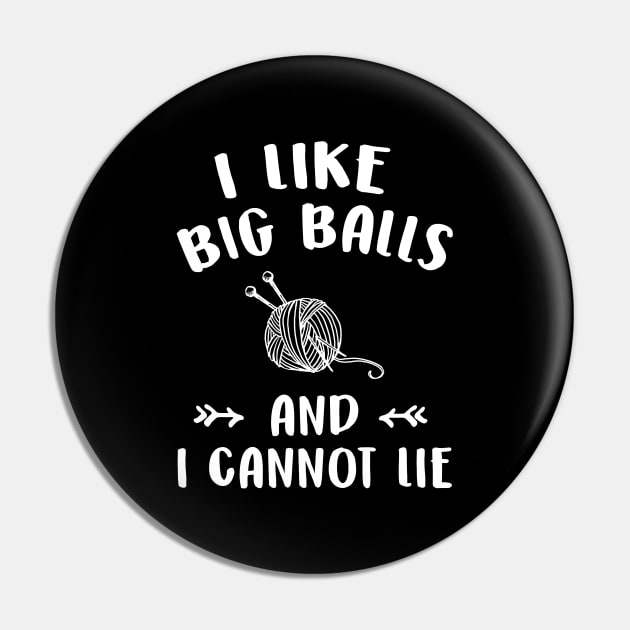 I Like Big Balls And I Cannot Lie Big Balls Lover Pin Teepublic 4338