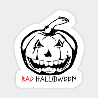 Bad Halloween Day Magnet