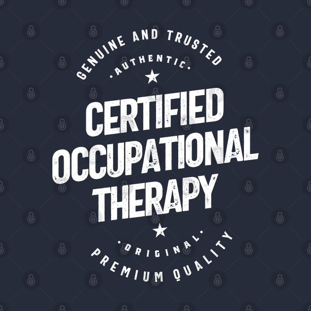 Certified Occupational Therapy Gift Funny Job Title Profession Birthday Idea by cidolopez