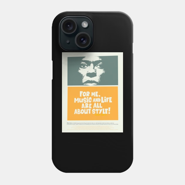 Miles Davis - Where Music and Life Embrace Style - Is all about Jazz Music Phone Case by Boogosh