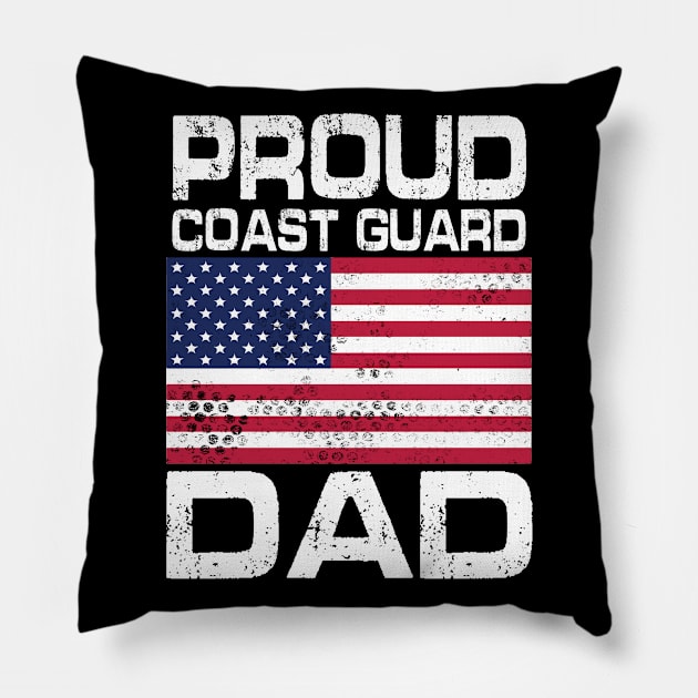 American Proud Coast Guard Dad Daddy Father Veteran Soldier Pillow by DainaMotteut