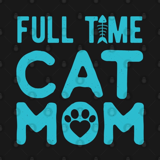 Full Time Cat Mom by TheVintageChaosCo.