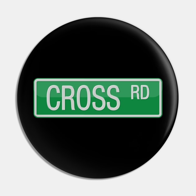 Cross Road Road Sign Pin by reapolo