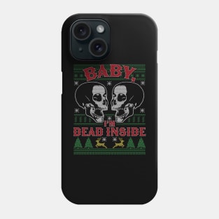 Baby I'm Dead Inside Skull It's Cold Outside Ugly Christmas Phone Case