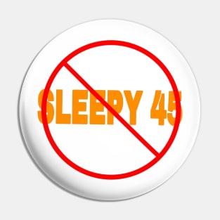 🚫 Sleepy 45 - Front Pin