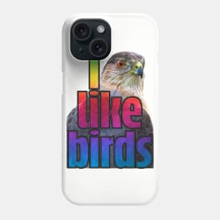 I like birds Phone Case