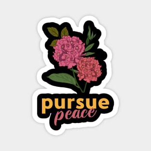 Pursue peace Magnet