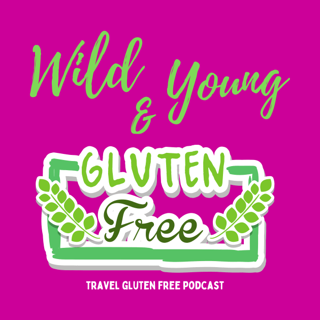 Wild and Young Gluten Free by Travel Gluten Free