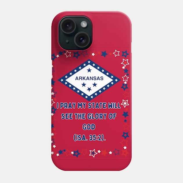 I pray my Arkansas will see the glory of God (Isa. 35:2). Phone Case by Seeds of Authority