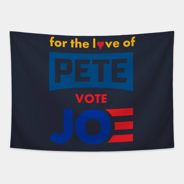 For The Love of Pete, Vote Joe Tapestry by Jasper Brand