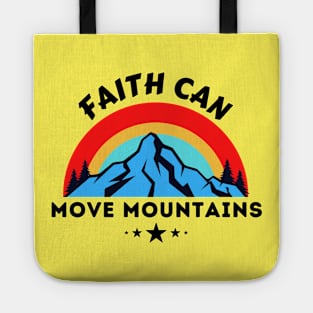 Faith Can Move Mountains - Christian Saying Tote