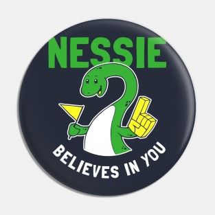 Nessie Believes In You Pin