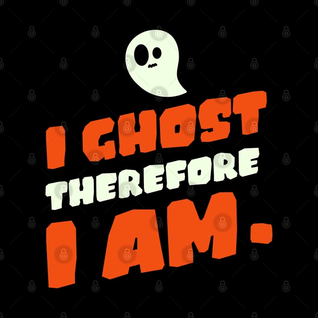 I ghost therefore I am. by mksjr