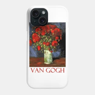 Vase with Red Poppies by Vincent van Gogh Phone Case