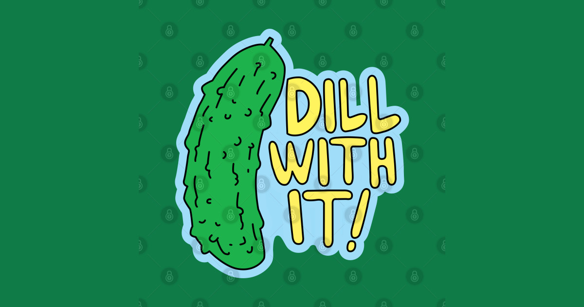 Dill With It Humor Hoodie TeePublic