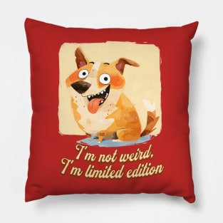 I'm not weird, I'm limited edition cute retro corgi dog Pillow
