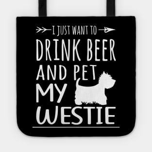 Drink Beer & Pet My Westie Tote