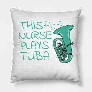 This Nurse Plays Tuba, Tubaist Brass Musician Pillow