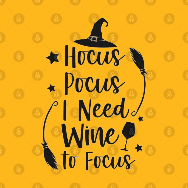 Hocus Pocus I need wine to Focus by sayed20
