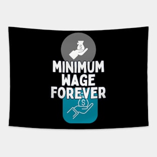 minimum wage forever Tapestry