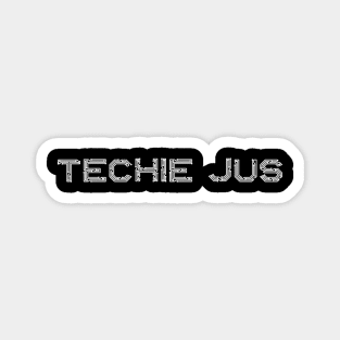 Techie Jus Official Magnet