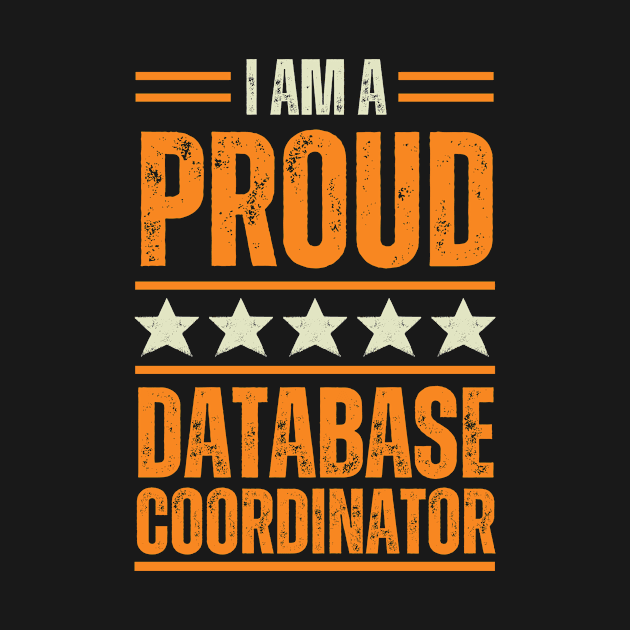 Proud Database coordinator by Artomino