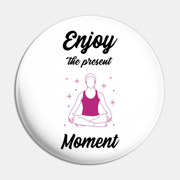 Enjoy the present moment Pin by Relaxing Positive Vibe