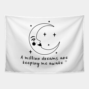 A Million Dreams Are Keeping Me Awake Tapestry