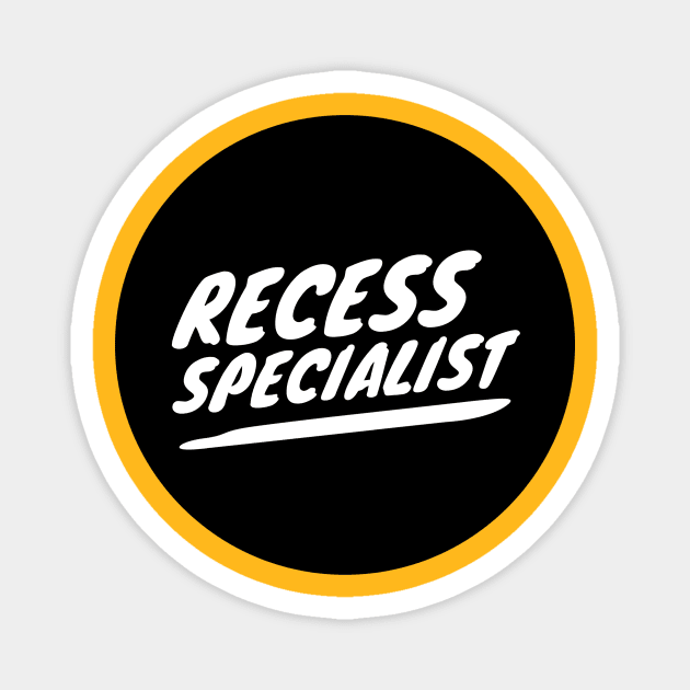 Recess Specialist Magnet by SuburbanMom