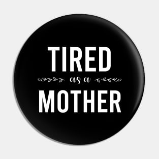 tired as a mother Pin