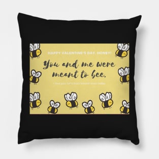 You and Me Were Meant to Bee - Valentines Day Card Pillow