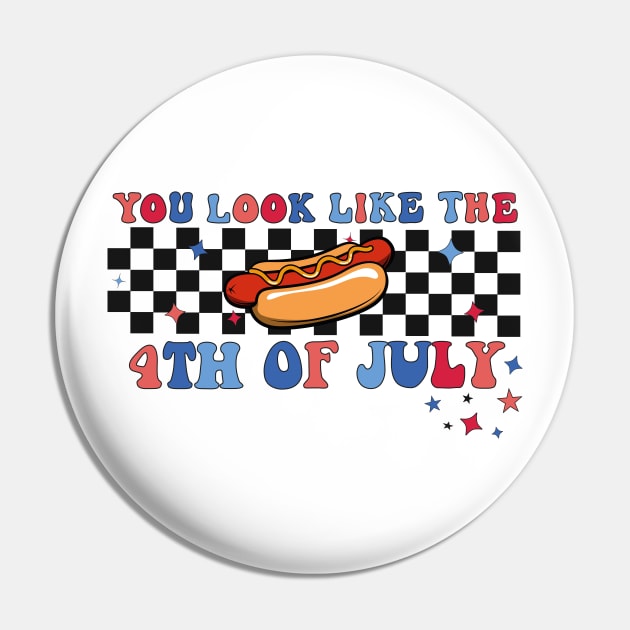 You Look Like The 4Th Of July Hot Dog Pin by EvetStyles