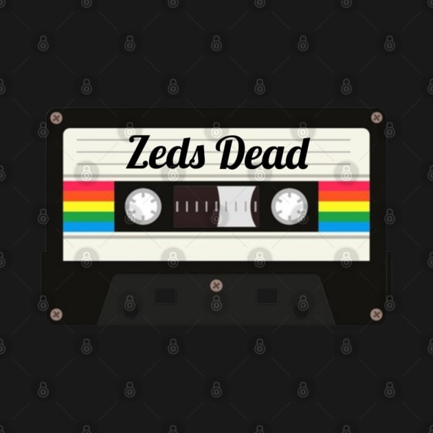 Zeds Dead / Cassette Tape Style by GengluStore