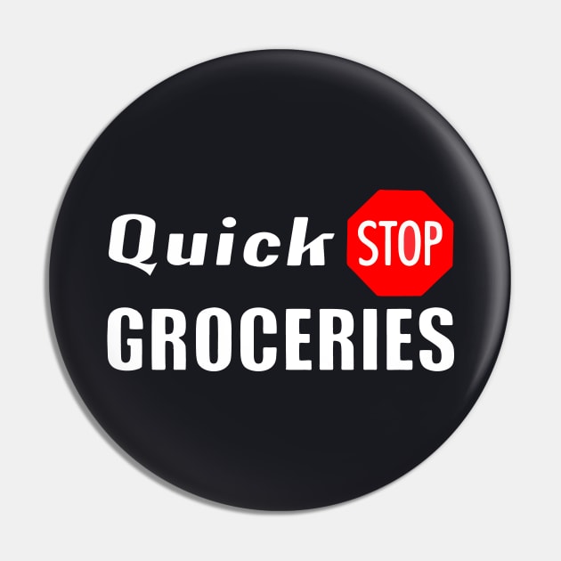 Quick Stop Groceries Pin by The Lamante Quote