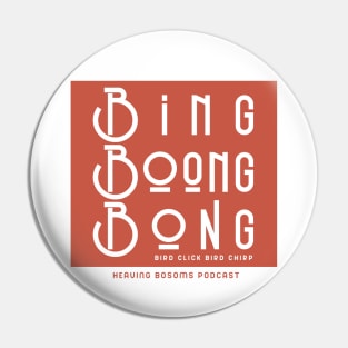 BING BOONG BONG (bird click bird chirp) Pin