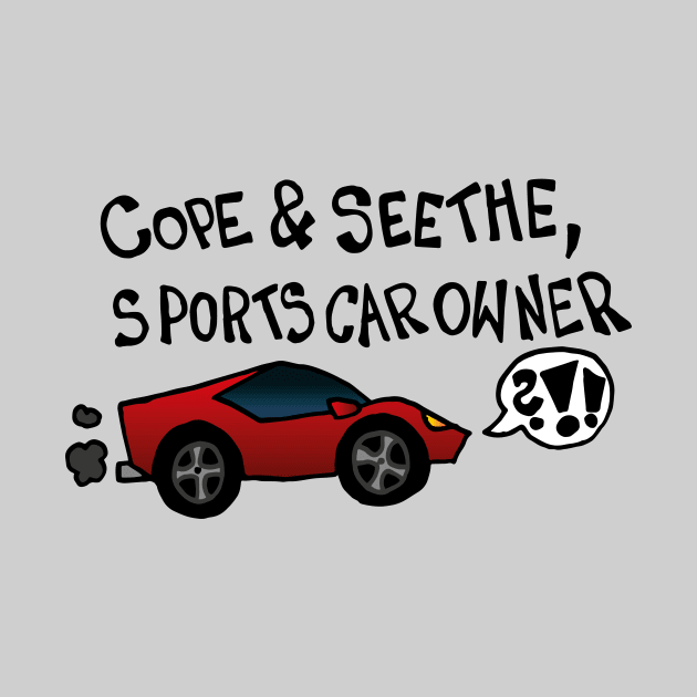 Cope And Seethe Sports Car Owner / Automotive Decal Bumper Sticker by Graograman